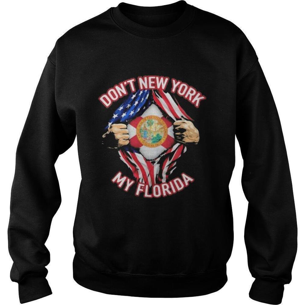 Blood Inside Me Dont New York My Florida American Flag Sweatshirt